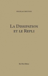 La Dissipation et le Repli