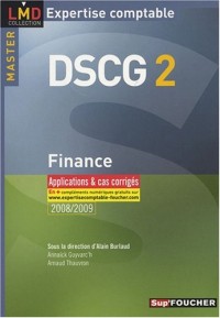 Finance - Applications et Cas Corrigés DSCG 2 2008/2009 (Ancienne Edition)