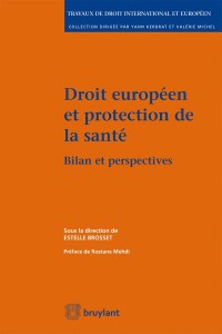 Droit européen et protection de la santé: Bilan et perspectives