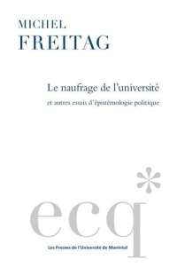 LE NAUFRAGE DE L UNIVERSITE ET AUTRES ESSAIS D EPIDEMIOLOGIE POLITIQUE