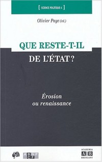 Que reste-t-il de l'Etat ? : Erosion ou renaissance