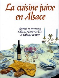 La cuisine juive en Alsace : Histoire et Traditions
