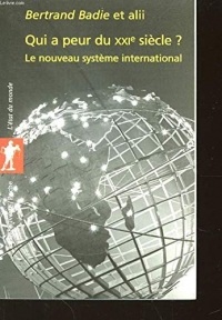 Qui a peur du XXIe siècle ? : Le nouveau système international (La Découverte-poche)