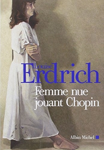 Femme nue jouant Chopin: Nouvelles choisies et inédites 1978-2000