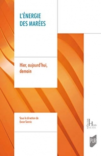 L'énergie des marées: Hier, aujourd'hui, demain