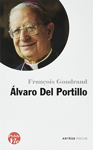 Petite vie d'Alvaro Del Portillo