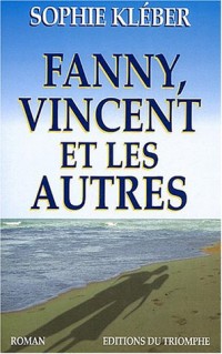 Fanny, Vincent et les autres