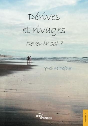 Dérives et rivages. Devenir soi