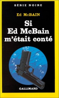Si Ed McBain m'était conté [9782070489589]