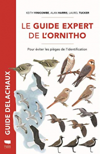 Le Guide expert de l'ornitho - Pour éviter les pièges de l'identification