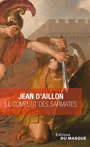 Le Complot des Sarmates suivi de La Tarasque