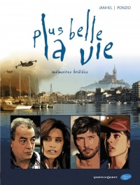 Plus belle la vie : Mémoires brûlées