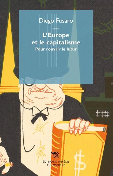 L'Europe et le capitalisme, Pour rouvrir le futur