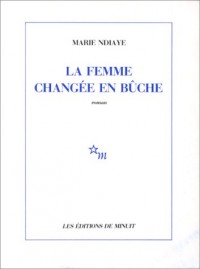 La Femme changée en bûche