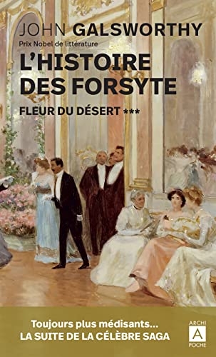 L'histoire des Forsyte - Tome 3 Fleur du désert: Fleur du désert (t.3)