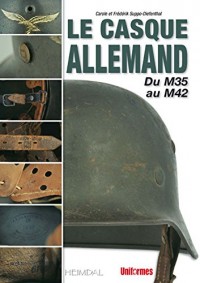 Le casque allemand : Tome 1, Du M35 au M42