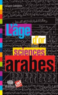 L'âge d'or des sciences arabes