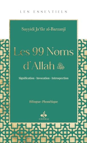 Les 99 Noms d'Allah (az) - Essentiels Significations, Invocations, Introspections