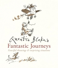 Quentin Blake's Fantastic Journeys