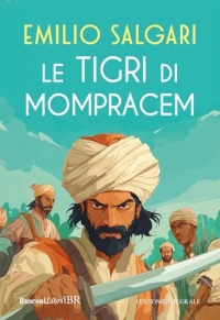 Le tigri di Mompracem. Ediz. integrale