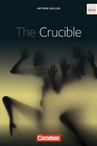 The Crucible: Ab 11. Schuljahr. Textheft mit Annotationen und Zusatztexten