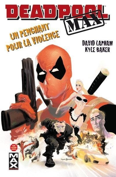DEADPOOL MAX T01 UN PENCHANT POUR LA VIOLENCE