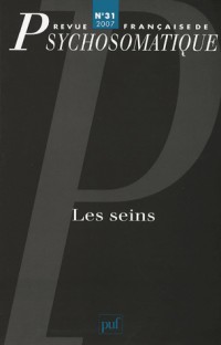 Revue française de psychosomatique, N° 31, 2007 : Les seins