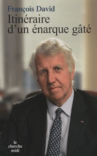 Itinéraire d'un énarque gâté