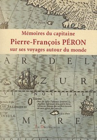 Mémoires du capitaine Pierre-François Péron