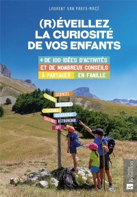 Sur le chemin des savoirs. Plus de 100 activités pour éveiller la curiosité de vos enfants