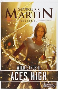 Wild Cards, Tome 2 : Aces High