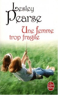Une femme trop fragile