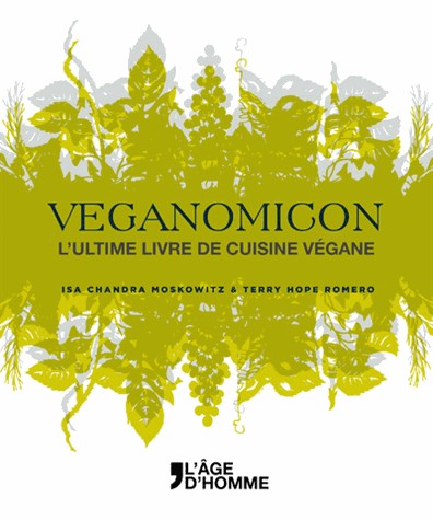 Veganomicon L'indispensable livre de recettes véganes