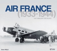 Air France (1933-1944) : Un turbulent décollage