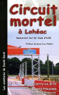 Les aventures de David Sarel : Circuit mortel à Lohéac
