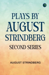 Plays by August Strindberg Second series