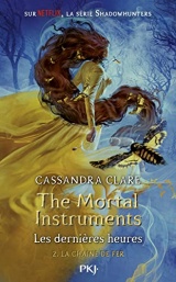 The Mortal Instruments - Les dernières heures - tome 02 : Chain of Iron (2)