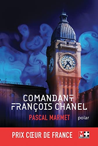 Commandant François Chanel: 36 quai des Orfèvres