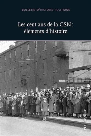Les cent ans de la csn