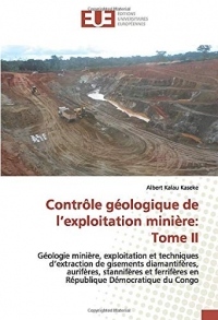Contrôle géologique de l'exploitation minière: Tome II
