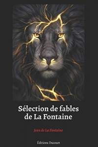 Sélection de fables de La Fontaine: Illustrations de Grandville