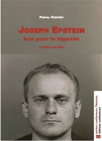 Joseph Epstein, bon pour la légende : Lettre au fils, édition augmentée de Ceux qui nous soulèvent
