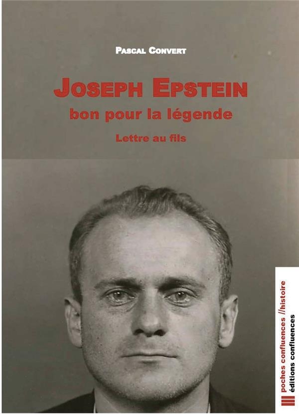 Joseph Epstein, bon pour la légende : Lettre au fils, édition augmentée de Ceux qui nous soulèvent