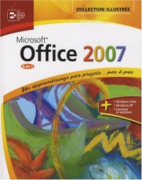 Office 2007: Un apprentissage par projets...pas à pas