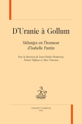 D'Uranie à Gollum: Mélanges en l'honneur d'Isabelle Pantin