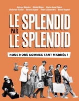 Le Splendid, nous nous sommes tant marrés