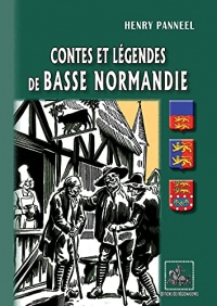 Contes et Légendes de Basse-Normandie: (édition illustrée)