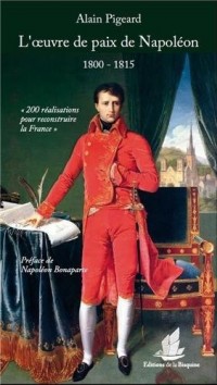 L'oeuvre de paix de Napoléon (1800-1815)