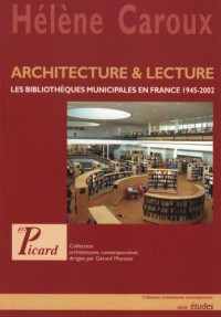 Architecture & lecture : Les bibliothèques municipales en France 1945-2002