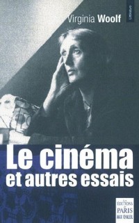 Le cinéma et autres essais